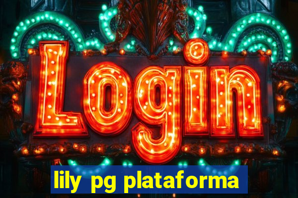 lily pg plataforma